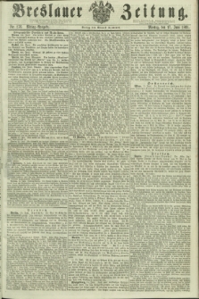 Breslauer Zeitung. 1861, Nr. 276 (17 Juni) - Mittag-Ausgabe