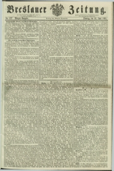 Breslauer Zeitung. 1861, Nr. 277 (18 Juni) - Morgen-Ausgabe + dod.