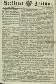 Breslauer Zeitung. 1861, Nr. 284 (21 Juni) - Mittag-Ausgabe