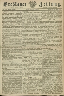 Breslauer Zeitung. 1861, Nr. 288 (24 Juni) - Mittag-Ausgabe