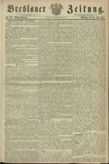 Breslauer Zeitung. 1861, Nr. 292 (26 Juni) - Mittag-Ausgabe