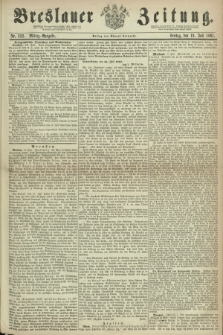 Breslauer Zeitung. 1861, Nr. 332 (19 Juli) - Mittag-Ausgabe
