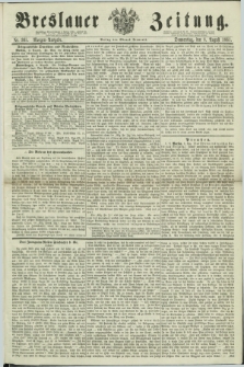 Breslauer Zeitung. 1861, Nr. 365 (8 August) - Morgen-Ausgabe
