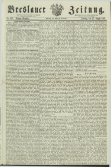 Breslauer Zeitung. 1861, Nr. 397 (27 August) - Morgen-Ausgabe + dod.