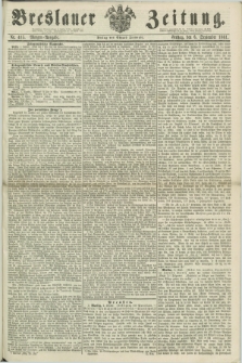 Breslauer Zeitung. 1861, Nr. 415 (6 September) - Morgen-Ausgabe + dod.