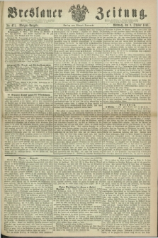 Breslauer Zeitung. 1861, Nr. 471 (9 Oktober) - Morgen-Ausgabe + dod.