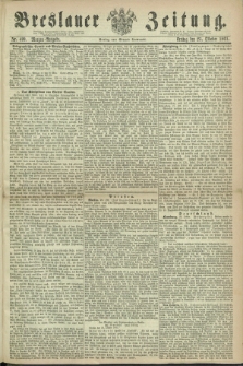 Breslauer Zeitung. 1861, Nr. 499 (25 Oktober) - Morgen-Ausgabe + dod.