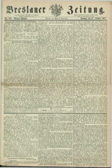 Breslauer Zeitung. 1861, Nr. 503 (27 October) - Morgen-Ausgabe + dod.