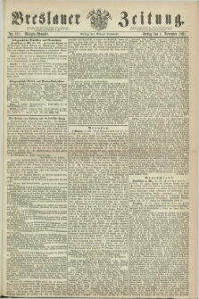 Breslauer Zeitung. 1861, Nr. 511 (1 November) - Morgen-Ausgabe
