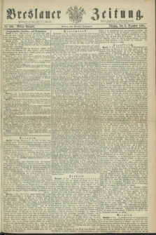 Breslauer Zeitung. 1861, Nr. 566 (3 Dezember) - Mittag-Ausgabe