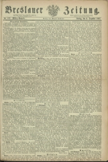 Breslauer Zeitung. 1861, Nr. 572 (6 Dezember) - Mittag-Ausgabe