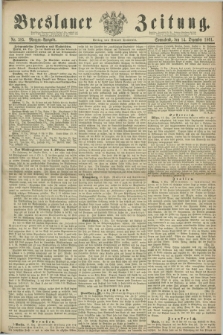 Breslauer Zeitung. 1861, Nr. 585 (14 Dezember) - Morgen-Ausgabe + dod.