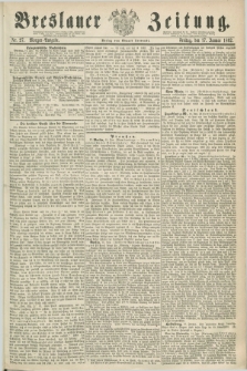 Breslauer Zeitung. 1862, Nr. 27 (17 Januar) - Morgen-Ausgabe + dod.