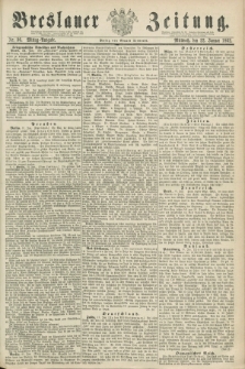 Breslauer Zeitung. 1862, Nr. 36 (22 Januar) - Mittag-Ausgabe