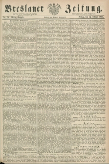 Breslauer Zeitung. 1862, Nr. 76 (14 Februar) - Mittag-Ausgabe