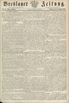 Breslauer Zeitung. 1862, Nr. 82 (18 Februar) - Mittag-Ausgabe