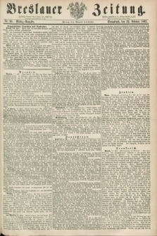 Breslauer Zeitung. 1862, Nr. 90 (22 Februar) - Mittag-Ausgabe