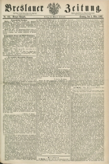 Breslauer Zeitung. 1862, Nr. 103 (2 März) - Morgen-Ausgabe + dod.
