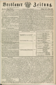 Breslauer Zeitung. 1862, Nr. 117 (10 März) - Morgen-Ausgabe + dod.