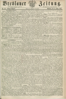 Breslauer Zeitung. 1862, Nr. 119 (12 März) - Morgen-Ausgabe + dod.