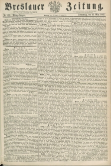 Breslauer Zeitung. 1862, Nr. 122 (13 März) - Mittag-Ausgabe
