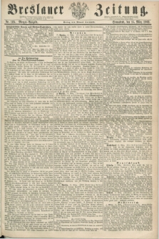 Breslauer Zeitung. 1862, Nr. 125 (15 März) - Morgen-Ausgabe + dod.