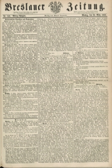 Breslauer Zeitung. 1862, Nr. 140 (24 März) - Mittag-Ausgabe