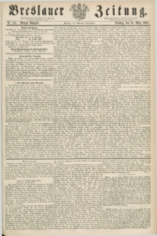 Breslauer Zeitung. 1862, Nr. 141 (25 März) - Morgen-Ausgabe + dod.