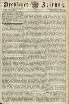 Breslauer Zeitung. 1862, Nr. 143 (26 März) - Morgen-Ausgabe + dod.