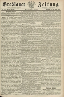 Breslauer Zeitung. 1862, Nr. 144 (26 März) - Mittag-Ausgabe