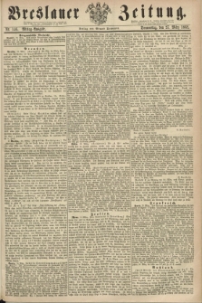 Breslauer Zeitung. 1862, Nr. 146 (27 März) - Mittag-Ausgabe