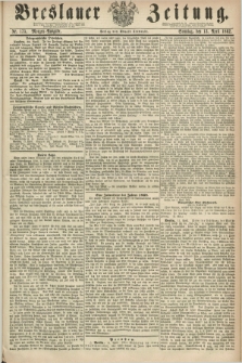 Breslauer Zeitung. 1862, Nr. 175 (13 April) - Morgen-Ausgabe + dod.