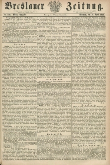 Breslauer Zeitung. 1862, Nr. 180 (16 April) - Mittag-Ausgabe
