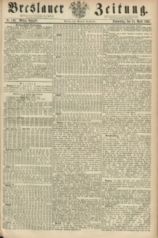 Breslauer Zeitung. 1862, Nr. 190 (24 April) - Mittag-Ausgabe
