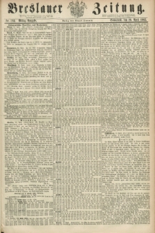 Breslauer Zeitung. 1862, Nr. 194 (26 April) - Mittag-Ausgabe