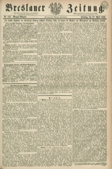 Breslauer Zeitung. 1862, Nr. 195 (27 April) - Morgen-Ausgabe + dod.
