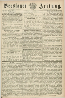 Breslauer Zeitung. 1862, Nr. 199 (30 April) - Morgen-Ausgabe + dod.