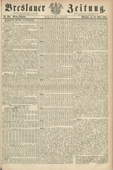 Breslauer Zeitung. 1862, Nr. 200 (30 April) - Mittag-Ausgabe