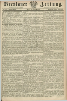 Breslauer Zeitung. 1862, Nr. 201 (1 Mai) - Morgen-Ausgabe + dod.