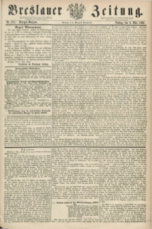 Breslauer Zeitung. 1862, Nr. 215 (9 Mai) - Morgen-Ausgabe + dod.