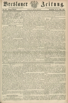 Breslauer Zeitung. 1862, Nr. 227 (17 Mai) - Morgen-Ausgabe + dod.