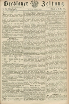 Breslauer Zeitung. 1862, Nr. 234 (21 Mai) - Mittag-Ausgabe