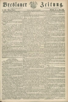 Breslauer Zeitung. 1862, Nr. 256 (4 Juni) - Mittag-Ausgabe