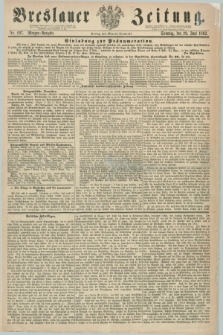 Breslauer Zeitung. 1862, Nr. 297 (29 Juni) - Morgen-Ausgabe + dod.