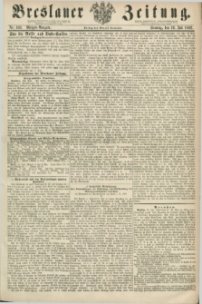 Breslauer Zeitung. 1862, Nr. 333 (20 Juli) - Morgen-Ausgabe + dod.