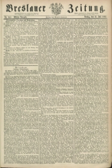 Breslauer Zeitung. 1862, Nr. 342 (25 Juli) - Mittag-Ausgabe