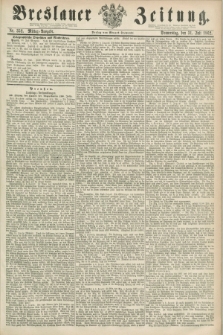 Breslauer Zeitung. 1862, Nr. 352 (31 Juli) - Mittag-Ausgabe