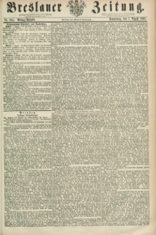 Breslauer Zeitung. 1862, Nr. 364 (7 August) - Mittag-Ausgabe