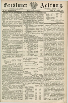 Breslauer Zeitung. 1862, Nr. 365 (8 August) - Morgen-Ausgabe + dod.
