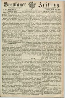 Breslauer Zeitung. 1862, Nr. 367 (9 August) - Morgen-Ausgabe + dod.